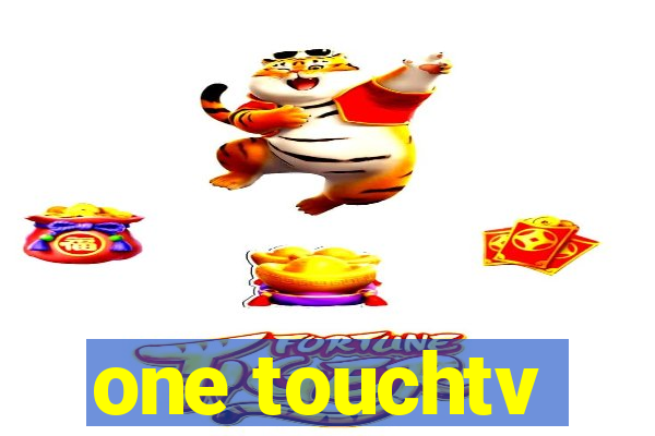 one touchtv